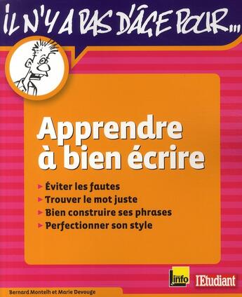 Couverture du livre « Il n'y a pas d'âge pour... apprendre à bien écrire » de Montelh/Devouge aux éditions L'etudiant