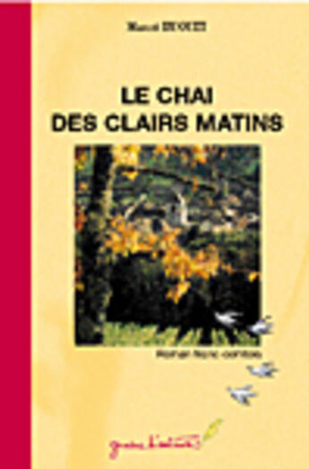 Couverture du livre « Le chai des clairs matins » de Marcel Huguet aux éditions Sekoya