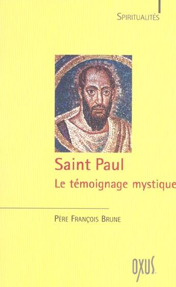 Couverture du livre « Saint Paul ; le témoignage mystique » de Francois Brune aux éditions Oxus