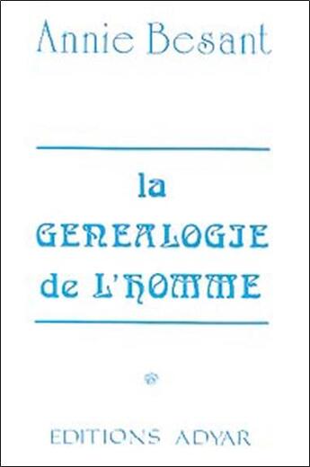 Couverture du livre « La genealogie de l'homme » de Annie Besant aux éditions Adyar