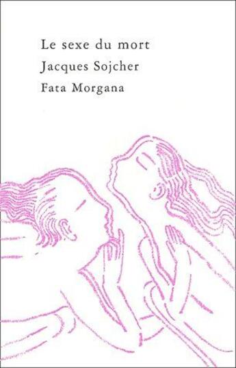 Couverture du livre « Le sexe du mort » de Sojcher/Kaliski aux éditions Fata Morgana