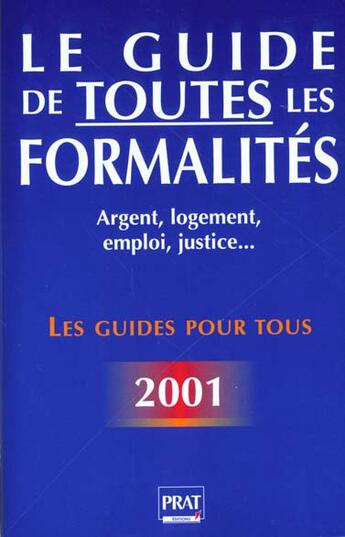 Couverture du livre « Le guide de toutes les formalites 2001 » de I Resmond aux éditions Prat