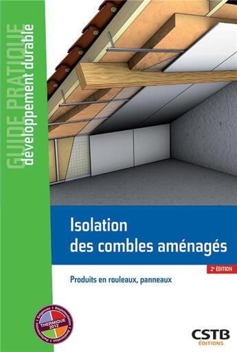 Couverture du livre « Isolation des combles amenages - produits en rouleaux, panneaux » de Cherkaoui/Roger aux éditions Cstb