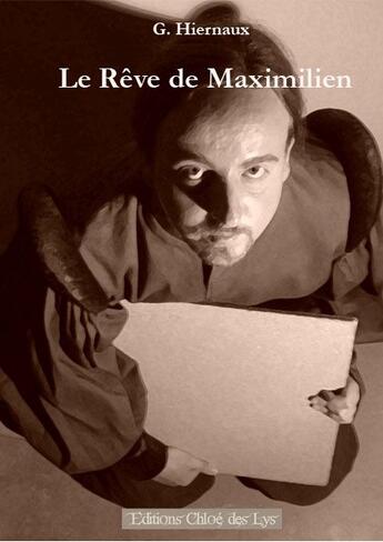 Couverture du livre « Le rêve de Maximilien » de Gauthier Hiernaux aux éditions Chloe Des Lys