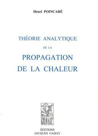 Couverture du livre « Théorie analytique de la propagation de la chaleur » de Henri Poincare aux éditions Jacques Gabay