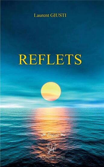 Couverture du livre « Reflets » de Laurent Guisti aux éditions La Compagnie Litteraire