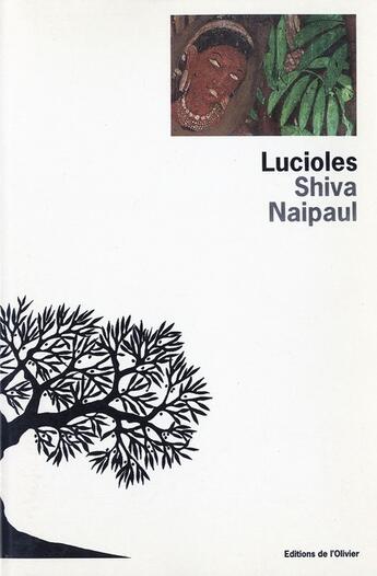 Couverture du livre « Lucioles » de Shiva Naipaul aux éditions Editions De L'olivier