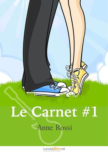 Couverture du livre « Le carnet t.1 » de Anne Rossi aux éditions Numeriklivres