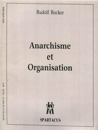 Couverture du livre « Anarchisme & organisation » de Rudolf Rocker aux éditions Spartacus