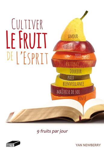 Couverture du livre « Cultiver le fruit de l esprit » de Yan Newberry aux éditions Biblos