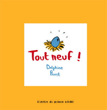 Couverture du livre « Tout neuf ! » de Delphine Perret aux éditions Atelier Du Poisson Soluble