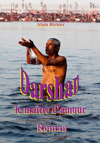 Couverture du livre « Le darshan ; maître d'amour » de Alain Richier aux éditions La Chouette