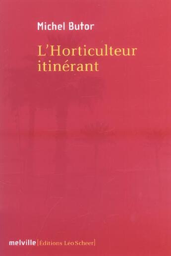 Couverture du livre « L'Horticulteur Itinerant » de Michel Butor aux éditions Leo Scheer