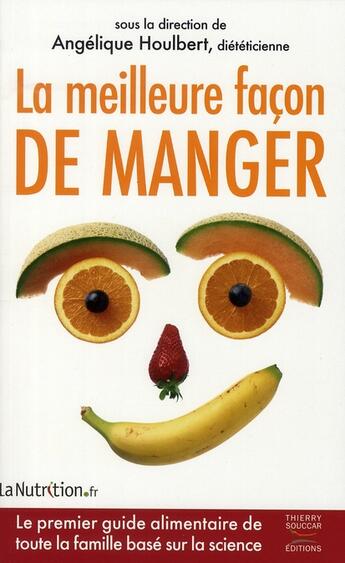 Couverture du livre « La meilleure façon de manger » de Angelique Houlbert aux éditions Thierry Souccar