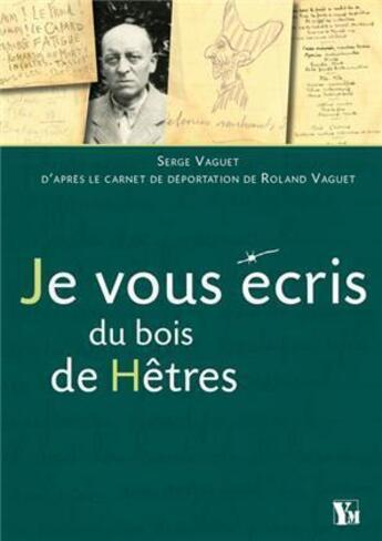 Couverture du livre « Je vous ecris du bois de hêtres » de Serge Vaguet aux éditions Ysec