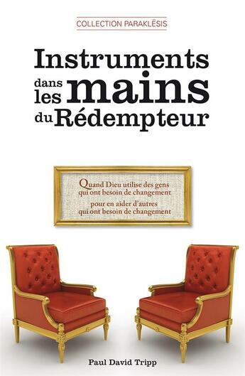 Couverture du livre « Instruments dans les mains du redempteur » de Paul David Tripp aux éditions Cruciforme