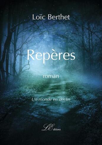 Couverture du livre « Reperes - roman fantastique » de Loic Berthet aux éditions Lacoursiere