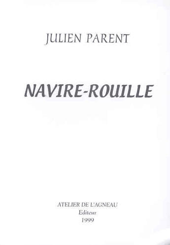 Couverture du livre « Navire-rouille » de Julien Parent aux éditions Atelier De L'agneau
