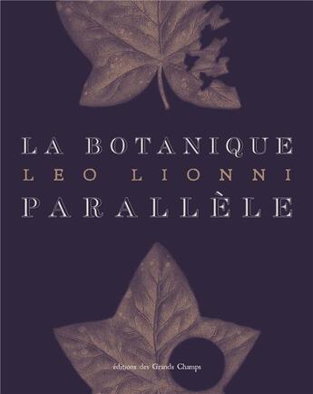 Couverture du livre « La botanique parallèle » de Leo Lionni aux éditions Editions Des Grands Champs