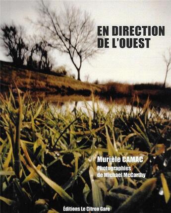 Couverture du livre « En direction de l'ouest » de Muriele Camac et Michael Mccarthy aux éditions Le Citron Gare