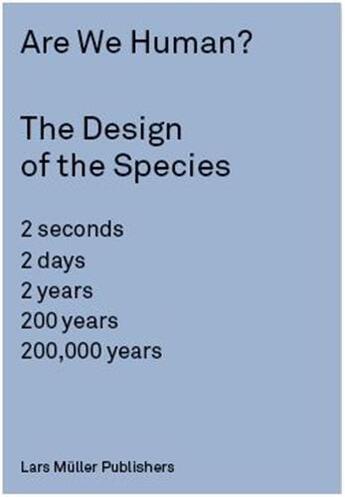 Couverture du livre « Are we human? the design of the species » de  aux éditions Lars Muller