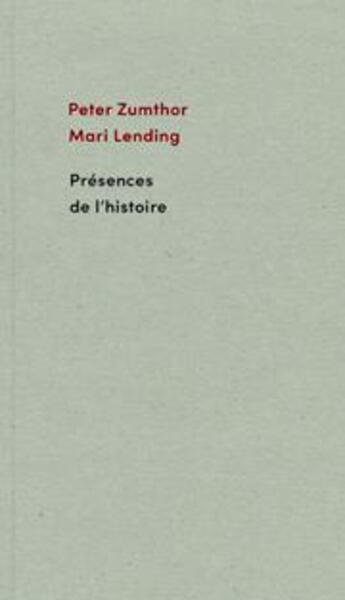 Couverture du livre « Présences de l'histoire » de Peter Zumthor aux éditions Scheidegger