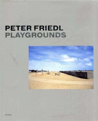 Couverture du livre « Peter friedl playgrounds » de Chevrier Jf aux éditions Steidl