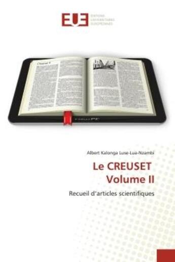 Couverture du livre « Le creuset volume ii - recueil d'articles scientifiques » de Kalonga Luse-Lua-Nza aux éditions Editions Universitaires Europeennes