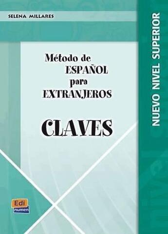 Couverture du livre « Método de español para extranjeros ; claves ; nuevo nivel superior » de Millares Selena aux éditions Edinumen