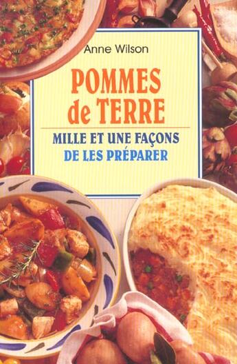 Couverture du livre « Pommes De Terre : Mille Et Une Facons De Les Preparer » de Anne Wilson aux éditions Fiore