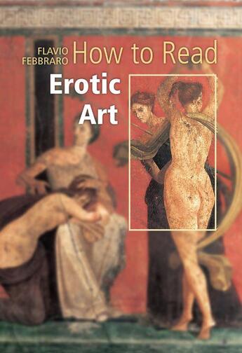 Couverture du livre « How to read erotic art » de Flavio Febbraro aux éditions Thames & Hudson