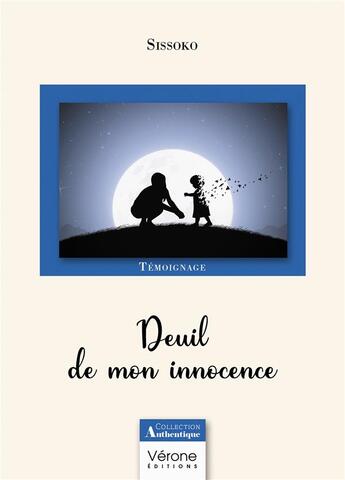 Couverture du livre « Deuil de mon innocence » de Sissoko aux éditions Verone