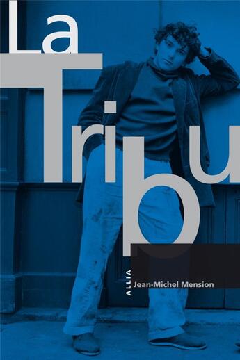 Couverture du livre « La tribu » de Jean-Michel Mension aux éditions Allia