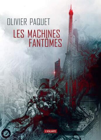 Couverture du livre « Les machines fantômes » de Olivier Paquet aux éditions L'atalante