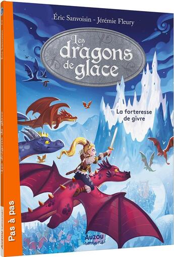 Couverture du livre « La saga des dragons - cycle 5 : les dragons de glace Tome 2 : la forteresse de givre » de Eric Sanvoisin et Jeremie Fleury aux éditions Auzou