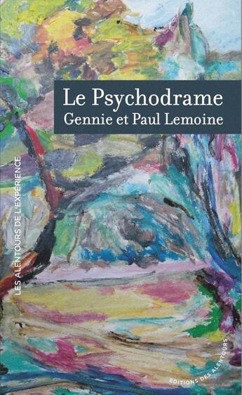 Couverture du livre « Le Psychodrame » de Gennie Lemoine et Paul Lemoine aux éditions Des Alentours