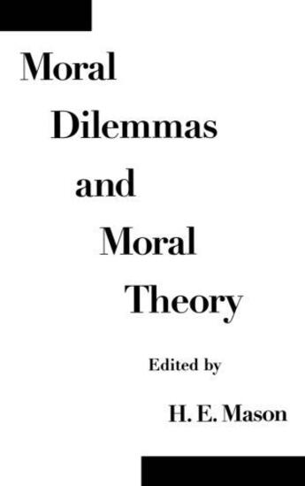 Couverture du livre « Moral Dilemmas and Moral Theory » de H E Mason aux éditions Oxford University Press Usa