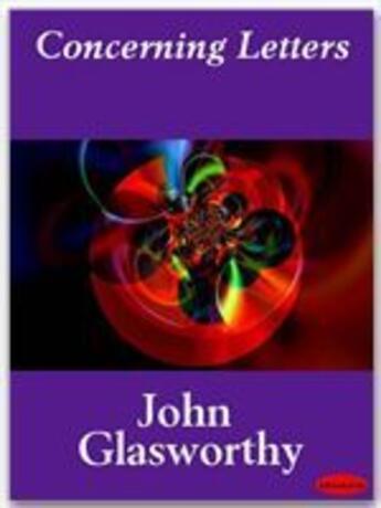 Couverture du livre « Concerning Letters » de John Glasworthy aux éditions Ebookslib