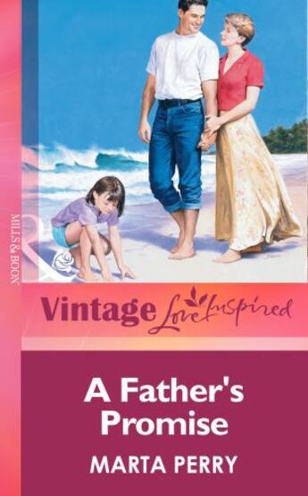 Couverture du livre « A Father's Promise (Mills & boon Vintage Love Inspired) » de Marta Perry aux éditions Mills & Boon Series