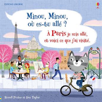 Couverture du livre « Minou, Minou, où-es tu allé ? : à Paris je suis allé, et voici ce que j'ai visité. » de Dan Taylor et Russell Punter aux éditions Usborne