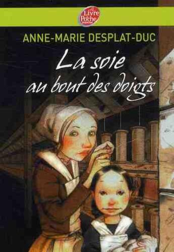 Couverture du livre « La soie au bout des doigts » de Desplat-Duc/Claverie aux éditions Le Livre De Poche Jeunesse