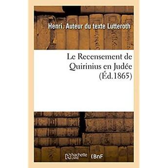 Couverture du livre « Le recensement de quirinius en judee » de Lutteroth Henri aux éditions Hachette Bnf