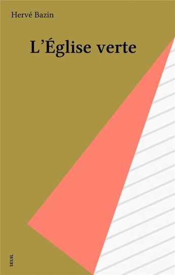 Couverture du livre « L'église verte » de Herve Bazin aux éditions Seuil