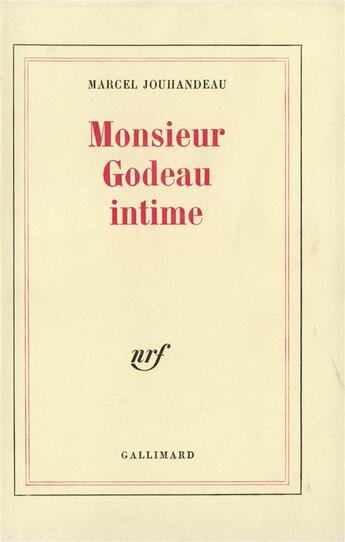 Couverture du livre « Monsieur godeau intime » de Marcel Jouhandeau aux éditions Gallimard