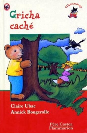 Couverture du livre « Gricha caché » de Claire Ubac aux éditions Pere Castor