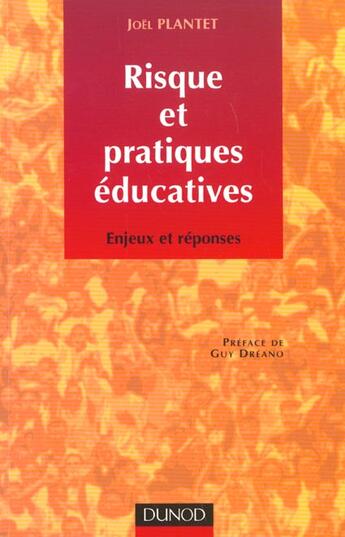 Couverture du livre « Le Risque Dans Les Pratiques Educatives » de Joel Plantet aux éditions Dunod