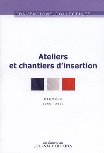 Couverture du livre « Ateliers chantiers d'insertion » de  aux éditions Direction Des Journaux Officiels