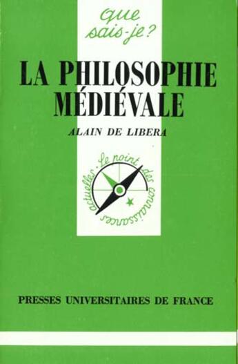 Couverture du livre « Philosophie medievale (la) » de Alain De Libera aux éditions Que Sais-je ?