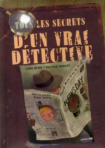 Couverture du livre « Tous les secrets d'un vrai detective » de Pierre Lecarme aux éditions Casterman