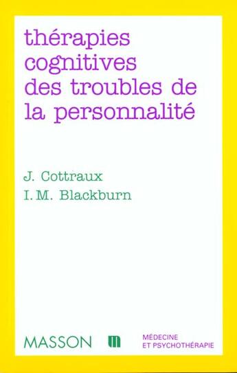 Couverture du livre « Therapies Cognitives Des Troubles De La Personnalite » de Blackburn et Cottraux aux éditions Elsevier-masson